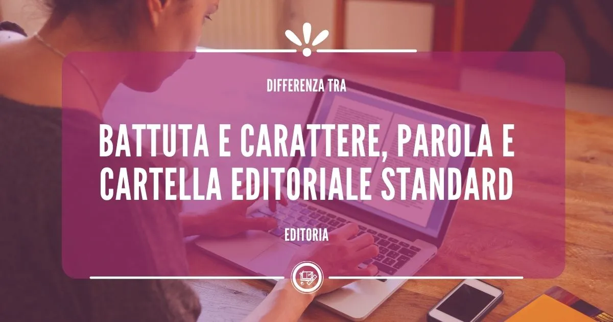 cartella editoriale, battuta, carattere, parola, preventivo traduzione, editing, correzione di bozze