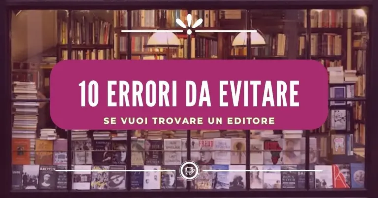 Elenco case editrici non a pagamento in italia 8 10 errori da evitare per trovare un editore